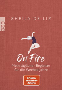 Buchcover von On Fire: Mein täglicher Begleiter für die Wechseljahre von Dr. med. Sheila de Liz