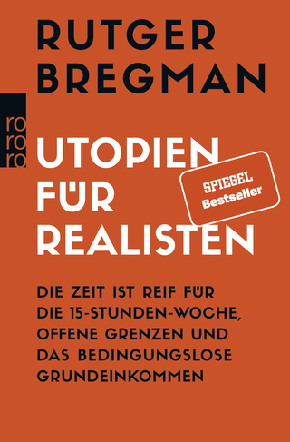Buchcover von Utopien für Realisten: Die Zeit ist reif für die 15-Stunden-Woche, offene Grenzen und das bedingungslose Grundeinkommen