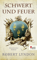 Buchcover von Schwert und Feuer von Robert Lyndon
