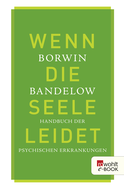Buchcover von Wenn die Seele leidet: Handbuch der psychischen Erkrankungen von Borwin Bandelow