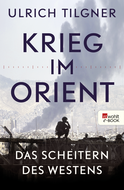 Buchcover von Krieg im Orient: Das Scheitern des Westens von Ulrich Tilgner