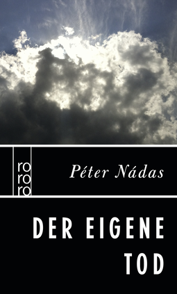 Buchcover von Der eigene Tod von Péter Nádas