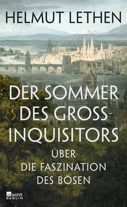 Buchcover von Der Sommer des Großinquisitors: Über die Faszination des Bösen von Helmut Lethen
