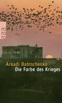 Buchcover von Die Farbe des Krieges von Arkadi Babtschenko