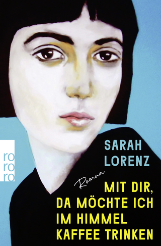 Buchcover von Mit dir, da möchte ich im Himmel Kaffee trinken