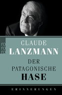 Buchcover von Der patagonische Hase: Erinnerungen von Claude Lanzmann