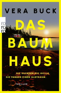 Buchcover von Das Baumhaus: Sie suchten die Idylle. Sie fanden einen Albtraum.