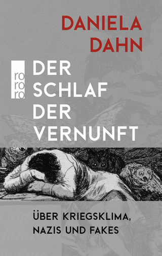 Buchcover von Der Schlaf der Vernunft: Über Kriegsklima, Nazis und Fakes