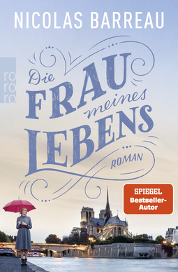 Buchcover von Die Frau meines Lebens von Nicolas Barreau