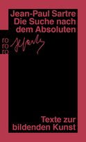 Buchcover von Die Suche nach dem Absoluten: Texte zur bildenden Kunst von Jean-Paul Sartre