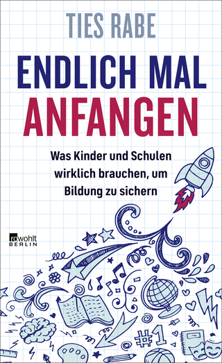 Buchcover von Endlich mal anfangen: Was Kinder und Schulen wirklich brauchen, um Bildung zu sichern