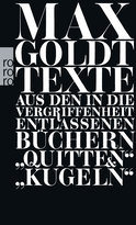 Buchcover von Texte aus den in die Vergriffenheit entlassenen Büchern "Quitten" und "Kugeln": 1990 - 1994 von Max Goldt