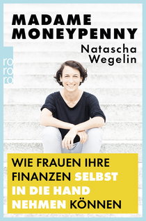 Buchcover von Madame Moneypenny: Wie Frauen ihre Finanzen selbst in die Hand nehmen können von Natascha Wegelin