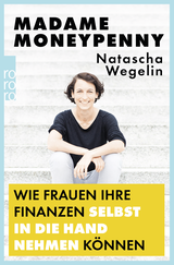 Buchcover von Madame Moneypenny: Wie Frauen ihre Finanzen selbst in die Hand nehmen können von Natascha Wegelin