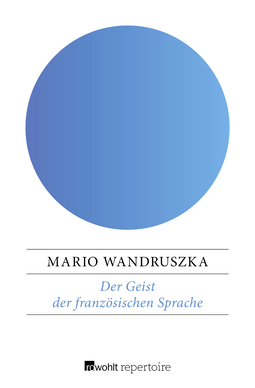 Buchcover von Der Geist der französischen Sprache von Mario Wandruszka