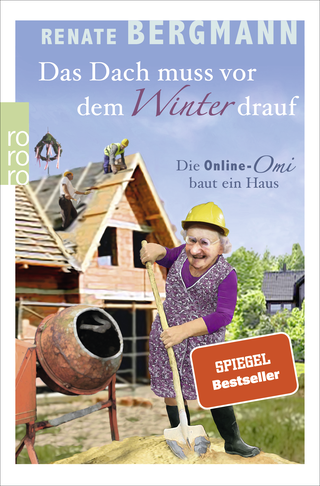 Buchcover von Das Dach muss vor dem Winter drauf: Die Online-Omi baut ein Haus