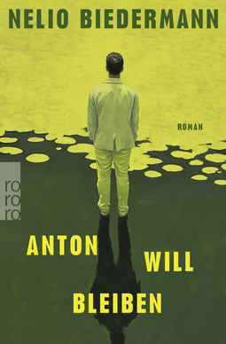 Buchcover von Anton will bleiben von Nelio Biedermann