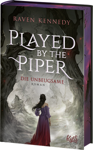 Buchcover von Played by the Piper − Die Unbeugsame von Raven Kennedy