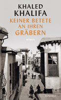 Buchcover von Keiner betete an ihren Gräbern von Khaled Khalifa