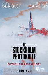 Buchcover von Die Stockholm-Protokolle: Gefährliche Beziehungen von Moa Berglöf, Joakim Zander