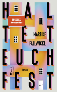 Buchcover von Haltet euch fest von Mareike Fallwickl