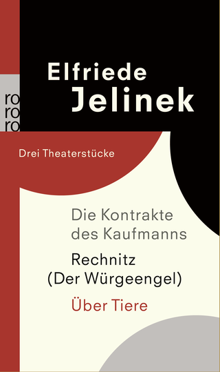 Buchcover von Die Kontrakte des Kaufmanns / Rechnitz (Der Würgeengel) / Über Tiere: Drei Theaterstücke