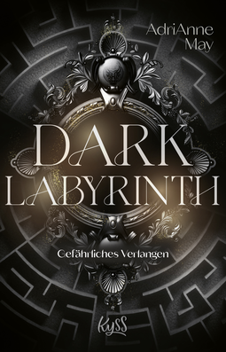 Buchcover von Dark Labyrinth – Gefährliches Verlangen von AdriAnne May