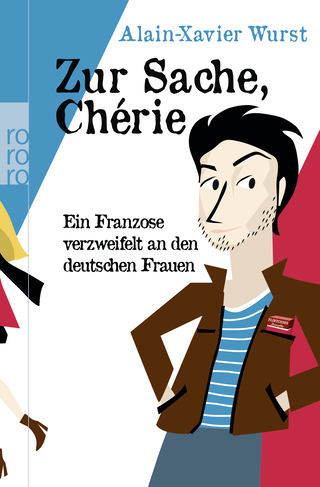 Buchcover von Zur Sache, Chérie: Ein Franzose verzweifelt an den deutschen Frauen