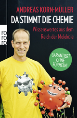 Buchcover von Da stimmt die Chemie: Wissenswertes aus dem Reich der Moleküle von Andreas Korn-Müller