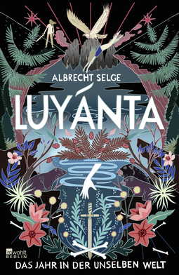Buchcover von Luyánta: Das Jahr in der Unselben Welt von Albrecht Selge