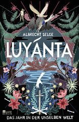 Buchcover von Luyánta: Das Jahr in der Unselben Welt von Albrecht Selge
