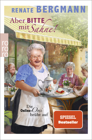 Buchcover von Aber bitte mit Sahne!: Die Online-Omi brüht auf