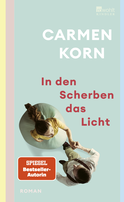 Buchcover von In den Scherben das Licht von Carmen Korn