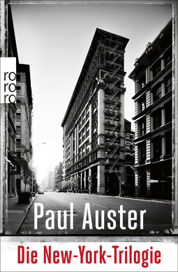 Buchcover von Die New-York-Trilogie: Stadt aus Glas / Schlagschatten / Hinter verschlossenen Türen von Paul Auster