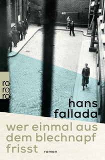 Buchcover von Wer einmal aus dem Blechnapf frisst von Hans Fallada