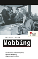 Buchcover von Mobbing: Psychoterror am Arbeitsplatz und wie man sich dagegen wehren kann von Heinz Leymann