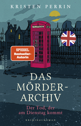 Buchcover von Das Mörderarchiv: Der Tod, der am Dienstag kommt von Kristen Perrin