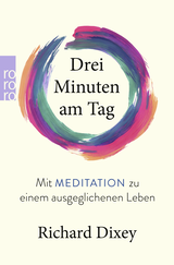 Buchcover von Drei Minuten am Tag: Mit Meditation zu einem ausgeglichenen Leben von Richard Dixey