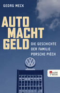 Buchcover von Auto Macht Geld: Die Geschichte der Familie Porsche Piëch von Georg Meck